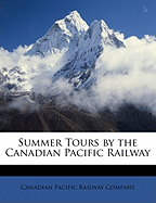 Summer Tours by the Canadian Pacific Railway
