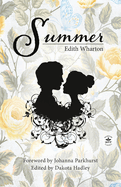 Summer with Original Foreword by Johanna Parkhurst: Annotated Version