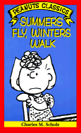 Summers Fly, Winters Walk