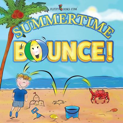 Summertime Bounce! (Matte Color Paperback) - Books Com, Flitzy
