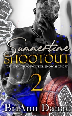 Summertime Shootout 2 - Danae, Briann