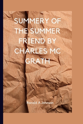Summery of the summer friend: A memoir - A Johnson, Ronald