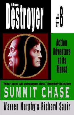 Summit Chase: Destroyer #8 - Murphy, Warren, Rev., and Sapir, Richard