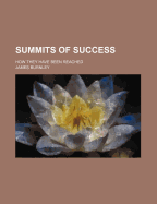 Summits of Success: How They Have Been Reached