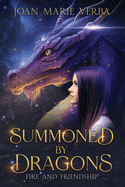 Summoned by Dragons: Fire and Friendship