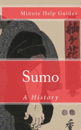 Sumo: A History - Minute Help Guides