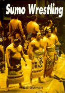 Sumo Wrestling - Gutman, Bill
