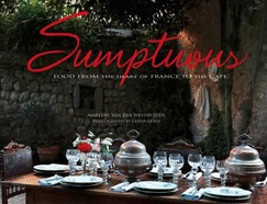 Sumptuous: Food from the heart of France to the Cape
