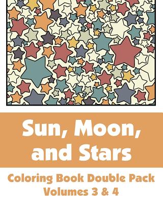 Sun, Moon, and Stars Coloring Book Double Pack (Volumes 3 & 4) - Publishing, H R Wallace, and Various