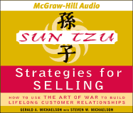 Sun Tzu Strategies for Selling: How to Use the Art of War to Build Lifelong Customer Relationships