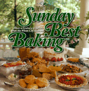 Sunday Best Baking - Voltz, Jeanne, and Gibson, Brenda Ellis, and Gibson, Belinda Ellis