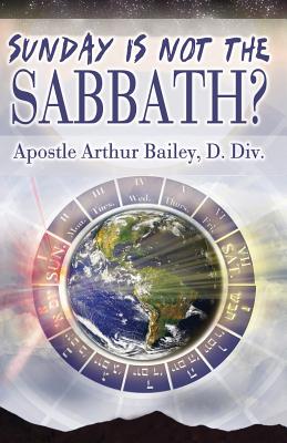 Sunday Is Not The Sabbath? - Langhoff, Pj (Editor), and Bailey, Arthur