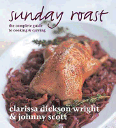 Sunday Roast: The Complete Guide to Cooking & Carving