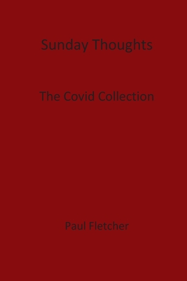 Sunday Thoughts: Covid Collection - Fletcher, Paul