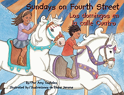 Sundays on Fourth Street / Los Domingos En La Calle Cuatro - Costales, Amy