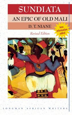 Sundiata: An Epic of Old Mali 2nd Edition - Niane, D