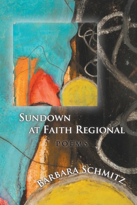 Sundown at Faith Regional - Schmitz, Barbara