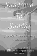 Sundown To Sunday: A Sabbath Day's Journey