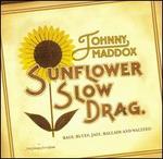 Sunflower Slow Drag