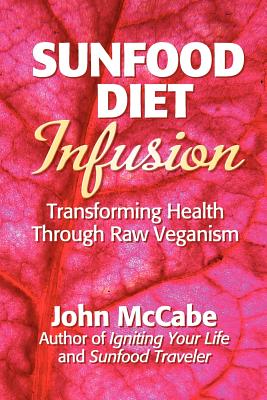 Sunfood Diet Infusion - McCabe, John