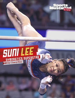 Suni Lee: Gymnastics Superstar - Kim, Cheryl