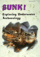 Sunk!: Exploring Underwater Archaeology