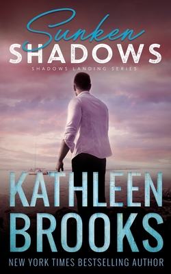 Sunken Shadows: Shadows Landing #2 - Brooks, Kathleen