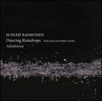 Sunleif Rasmussen: Dancing Raindrops - Aldubran; Andrea Heindriksdttir (flute); Anna Klett (clarinet); Bernhardur Wilkinson (flute); Jhannes Andreasen (piano);...