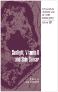 Sunlight, Vitamin D and Skin Cancer - Reichrath, Jorg (Editor)