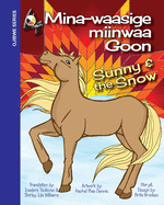 Sunny and the Snow: Mina-waasige miinwaa Goon