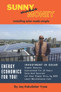 Sunny makes money: Peep inside a solar installer's guide