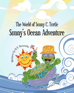 Sunny's Ocean Adventure: The World of Sunny C. Turtle