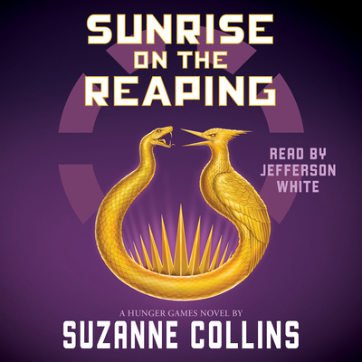 Sunrise on the Reaping (a Hunger Games Novel) - Collins, Suzanne, and White, Jefferson (Narrator)