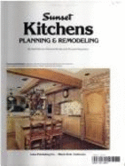 Sunset Kitchens Planning & Remodeling - Sunset Books, and Sunset Magazine, and Editors, Of Sunset Books