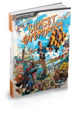 Sunset Overdrive Official Strategy Guide - BradyGames