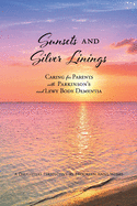 Sunsets and Silver Linings: Caring for Parents with Parkinson's and Lewy Body Dementia
