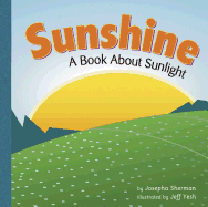 Sunshine: A Book about Sunlight