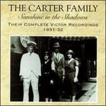 Sunshine in the Shadows: Their Complete Victor Recordings (1931-32) - The Carter Family
