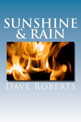 Sunshine & Rain: A Battle With Suicide - Roberts, Dave, Msc, RGN