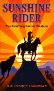 Sunshine Rider: The First Vegetarian Western