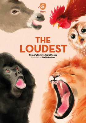 Super Animals. the Loudest - Ollivier, Reina, and Claes, Karel