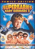 Super Babies: Baby Geniuses 2 - Bob Clark