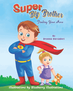 Super Big Brother: Finding Your Hero