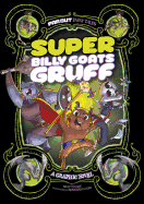 Super Billy Goats Gruff: A Graphic Novel