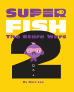 Super Fish 2: The Stare Wars