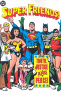 Super Friends!: Truth, Justice and Peace!
