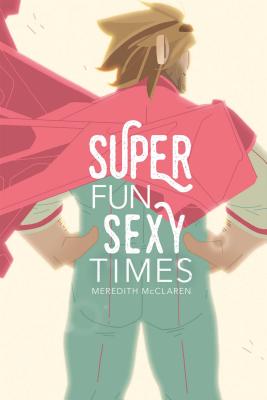 Super Fun Sexy Times Vol. 1 - 