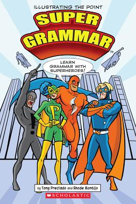 Super Grammar: Learn Grammar with Superheroes - Preciado, Tony