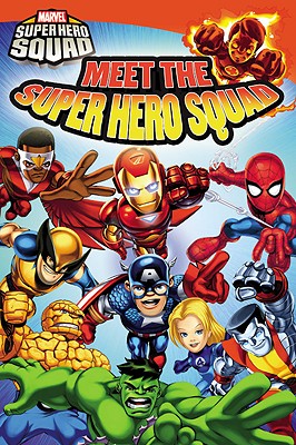 Super Hero Squad: Meet the Super Hero Squad! - Rosen, Lucy