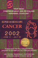 Super Horoscopes 2002: Cancer - Astrology, World